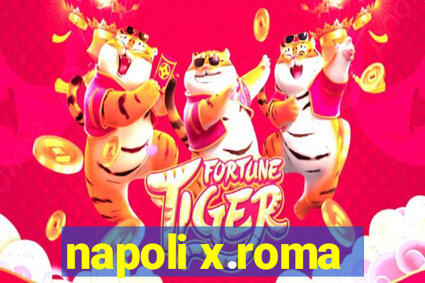 napoli x.roma